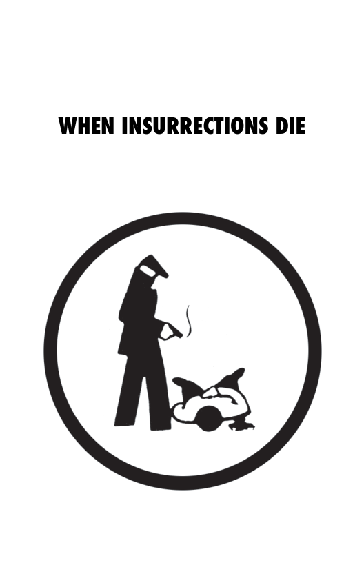 WHEN INSURRECTIONS DIE
